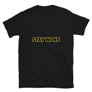 Stay Woke - Short-Sleeve Unisex T-Shirt